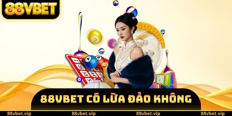 88vbet có lừa đảo không