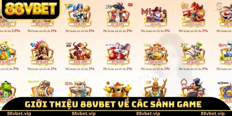 Giới thiệu 88vbet về các sảnh Game