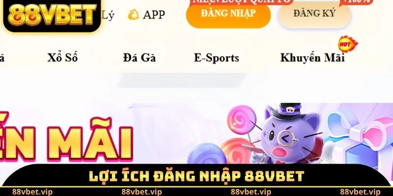 Lợi ích đăng nhập 88vbet