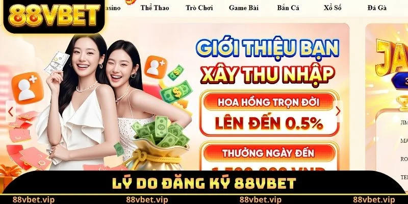 Lý do đăng ký 88vbet