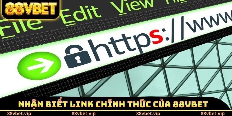 Nhận biết Link chính thức của 88vbet