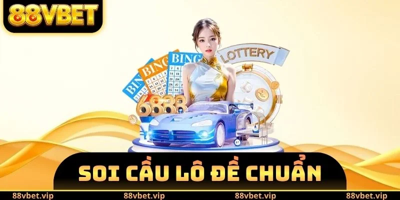 soi cầu lô đề chuẩn