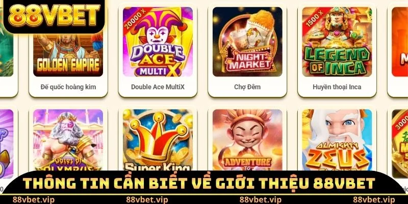 Thông tin cần biết về giới thiệu 88vbet