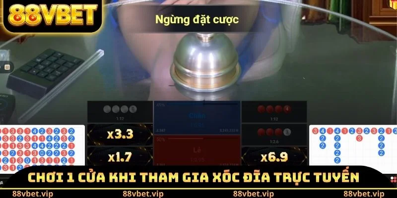 Chơi 1 cửa khi tham gia xóc đĩa trực tuyến