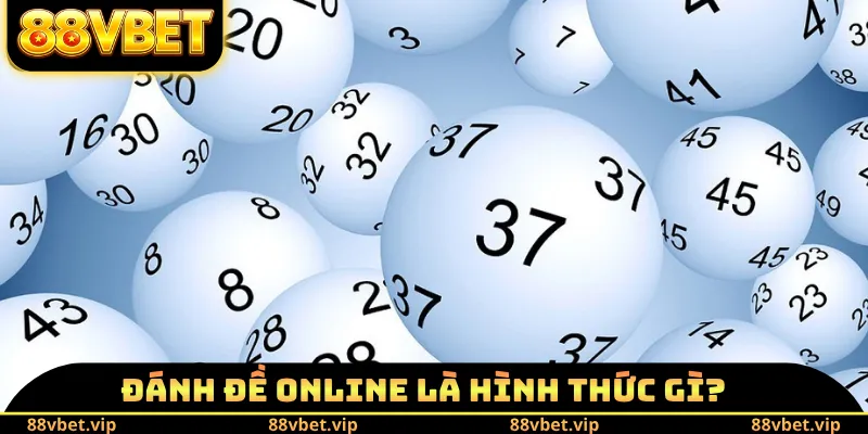 Đánh đề online là hình thức gì?