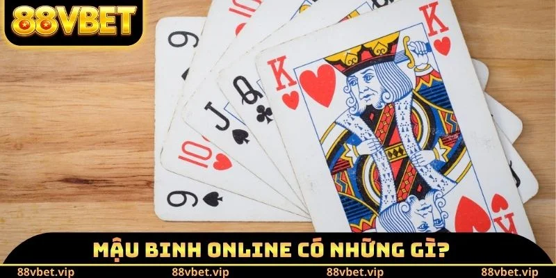 Mậu binh Online có những gì?
