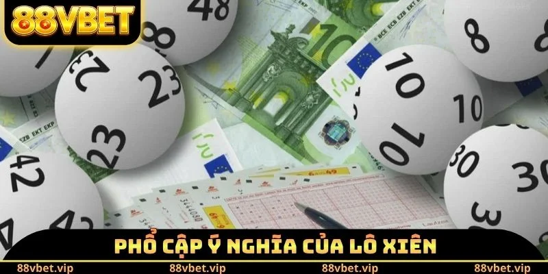 Phổ cập ý nghĩa của lô xiên