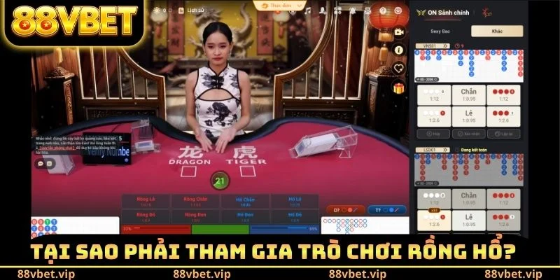 Tại sao phải tham gia trò chơi rồng hổ?