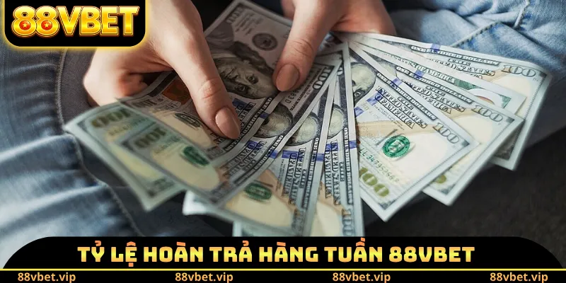 Tỷ lệ hoàn trả hàng tuần 88VBET